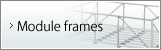 Module frames